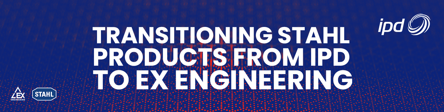 Transitioning Stahl Products from IPD to EX Engineering